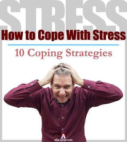 How to Cope With Stress: 10 Coping Strategies | Aha!NOW