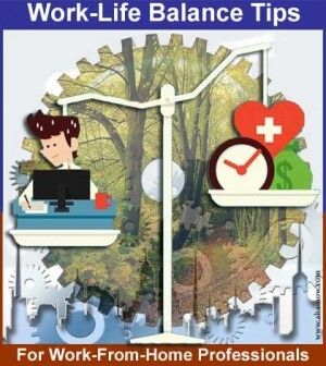 Work home balance tips