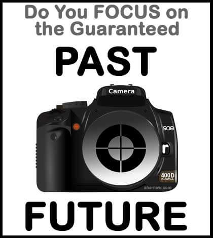 A focused camera with past or future captions above and below