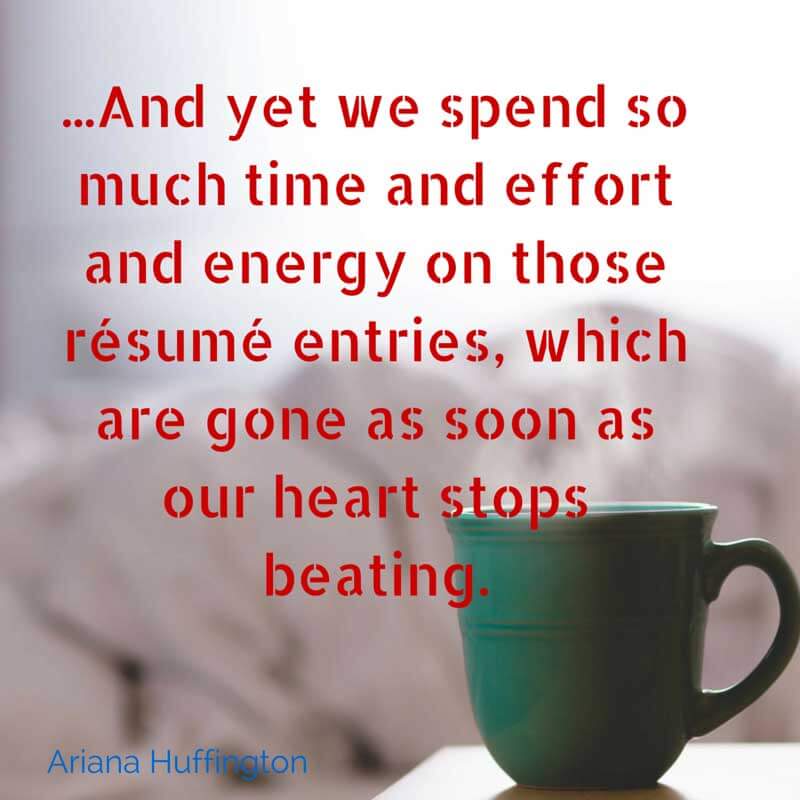 Ariana Huffington Quote