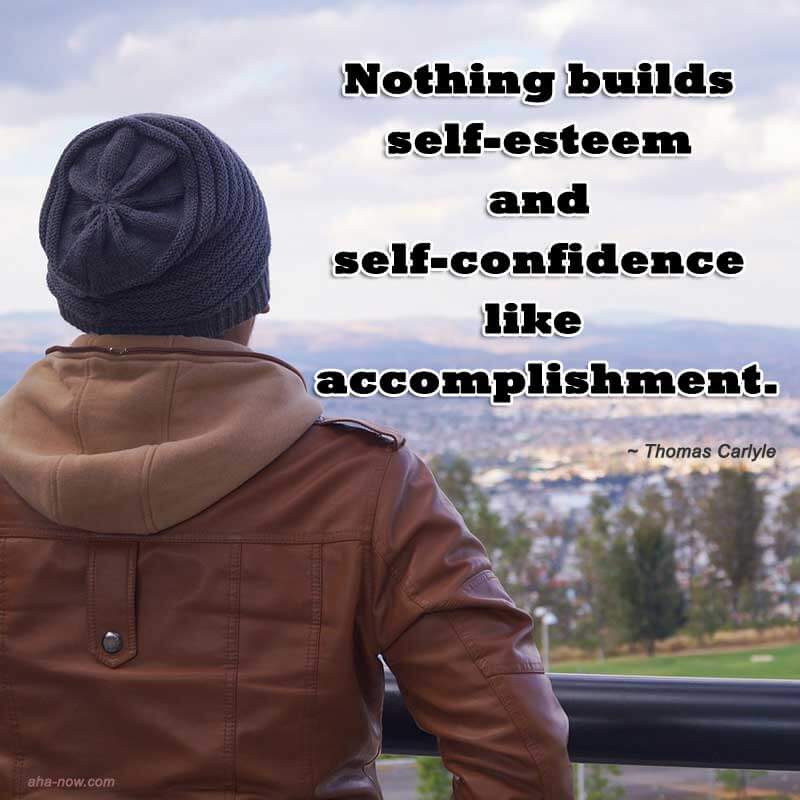 Feat and sense of accomplishment breeds self-esteem
