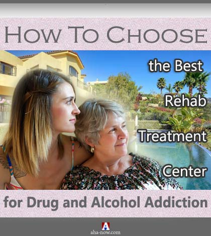How to choose the best rehab treatment center for drug and alcohol addction