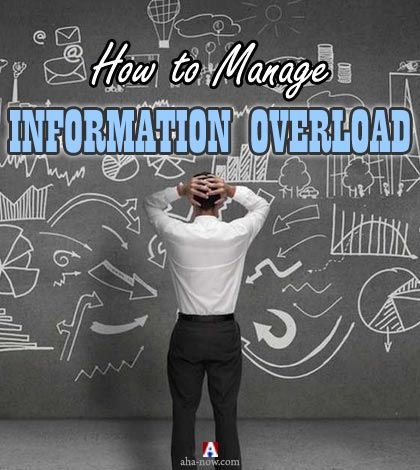 How to manage information overload effectively for a better living