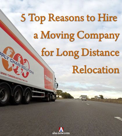 Hiring A Reputable Moving Company for Long Distance Relocation