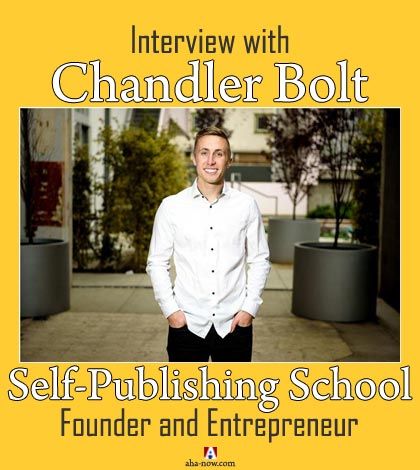 Interview with Self-Publishing School founder, Chandler Bolt