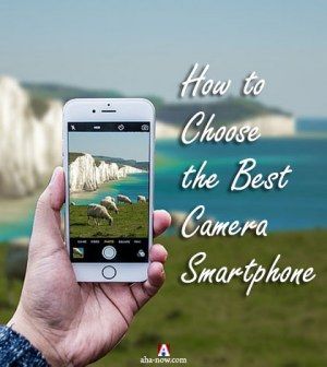 How to choose the smartphone for you How to choose the smartphone for you