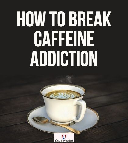 How to Break Caffeine Addiction - The Wellness Corner