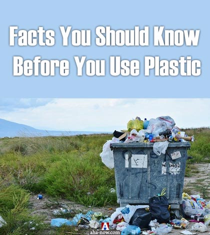 Facts You Should Know Before You Use Plastic