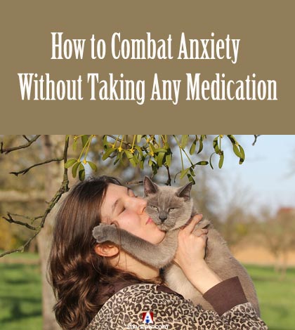 How to Combat Anxiety Without Taking Any Medication